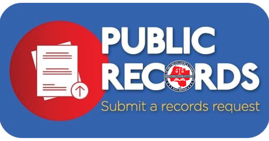 Public Records Request Levy County Clerk of Courts Comptroller Public Records Request Levy County Clerk of Courts Comptroller